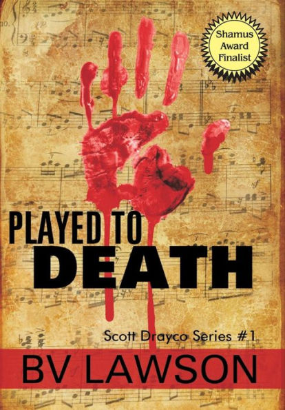 Played To Death: A Scott Drayco Mystery Novel