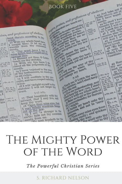 The Mighty Power Of The Word (The Powerful Christian)
