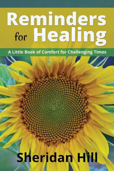 Reminders For Healing: A Little Book Of Comfort For Challenging Times