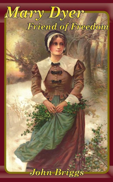 Mary Dyer Friend Of Freedom (Big Biography)
