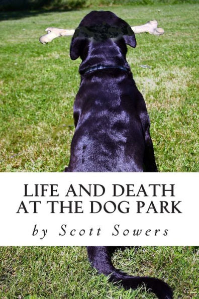Life And Death At The Dog Park