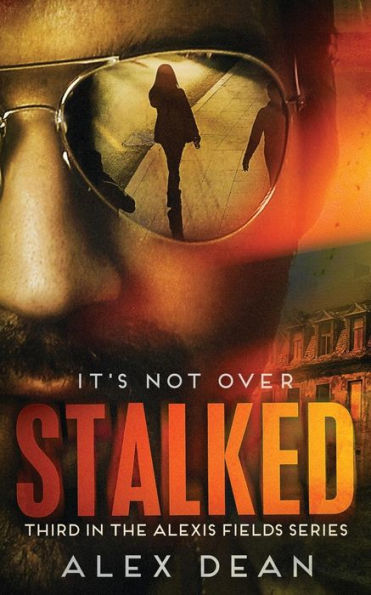 Stalked (Alexis Fields Thrill Series)