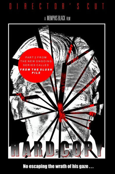 Hard Copy (Director's Cut) (From The Slush Pile)