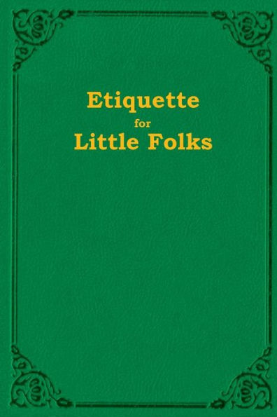 Etiquette For Little Folks - 9780990548737