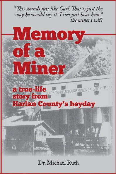 Memory Of A Miner: A True-Life Story From Harlan County'S Heyday