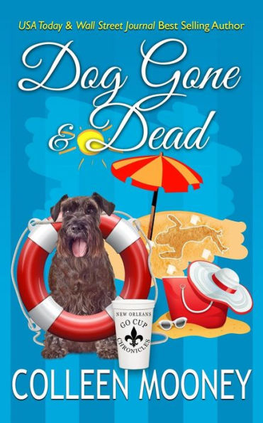 Dog Gone And Dead (The New Orleans Go Cup Chronicles)