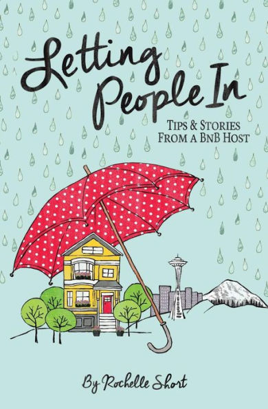 Letting People In: Tips & Stories From A Bnb Host