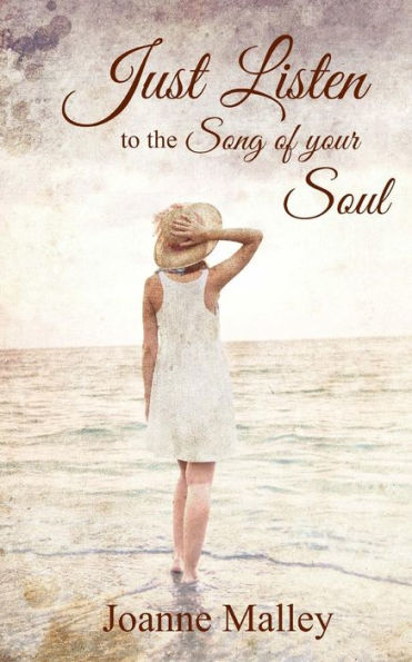 Just Listen: To The Song Of Your Soul