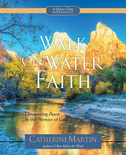 Walk On Water Faith: Discovering Power In The Promises Of God
