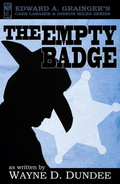 The Empty Badge (Cash Laramie & Gideon Miles Series)