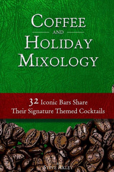 Coffee And Holiday Mixology: 32 Iconic Bars Share Their Signature Themed Cocktails