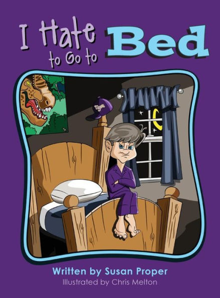 I Hate To Go To Bed