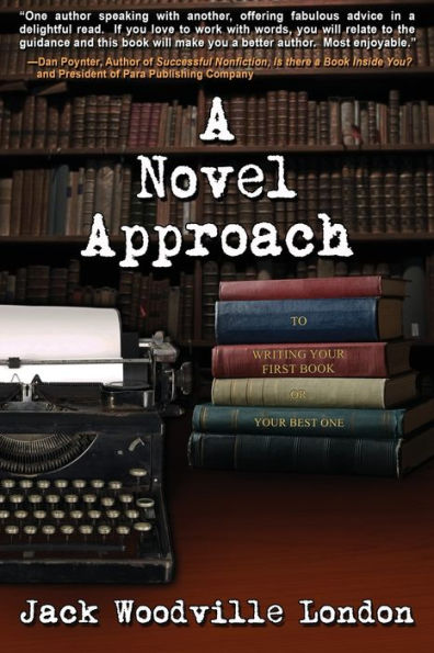 A Novel Approach: To Writing Your First Book (Or Your Best One)