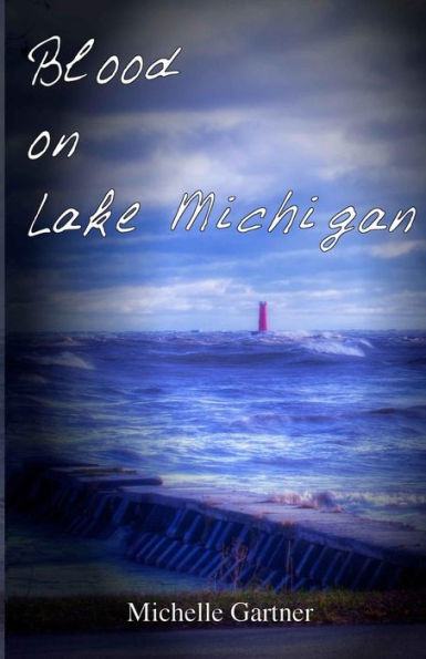 Blood On Lake Michigan (Shed Skin Trilogy)