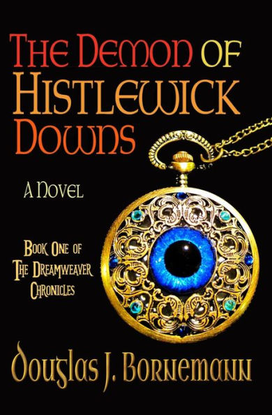 The Demon Of Histlewick Downs (The Dreamweaver Chronicles)