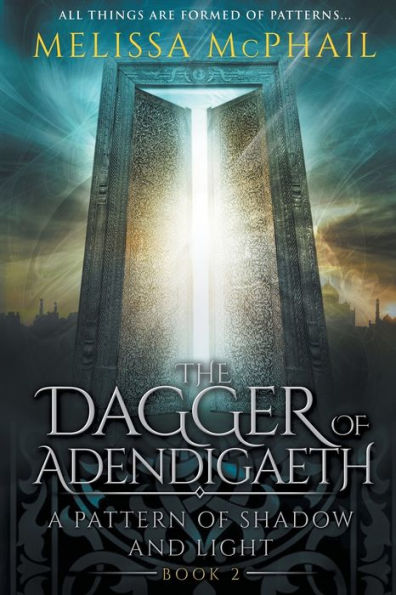 The Dagger Of Adendigaeth: A Pattern Of Shadow & Light Book Two (A Pattern Of Shadow And Light)