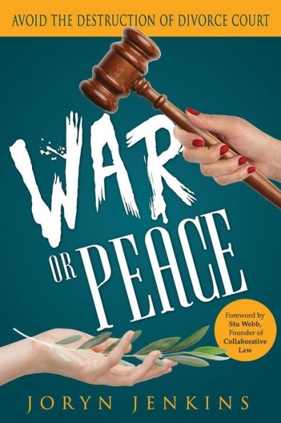 War Or Peace: Avoid The Destruction Of Divorce
