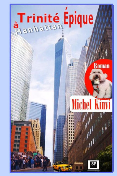 Trinite Epique A Manhattan (French Edition)