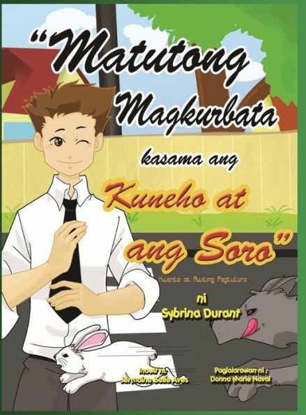 Matutong Magkurbata Kasama Ang Kuneho At Ang Soro (Tagalog Edition)