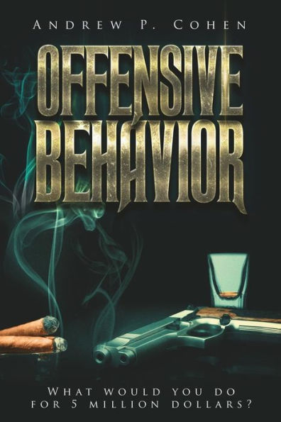 Offensive Behavior: What Would You Do For 5 Million Dollars?