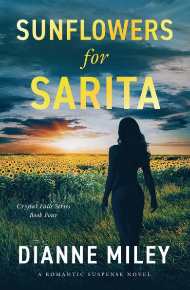Sunflowers For Sarita (The Crystal Falls Series)