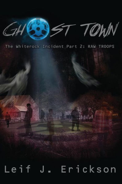 Ghost Town The Whiterock Incident: The Raw Troops