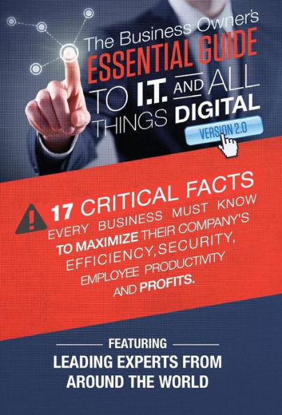 The Business Owner'S Essential Guide To I.T And All Things Digital Version 2.0