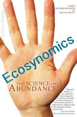 Ecosynomics: The Science Of Abundance