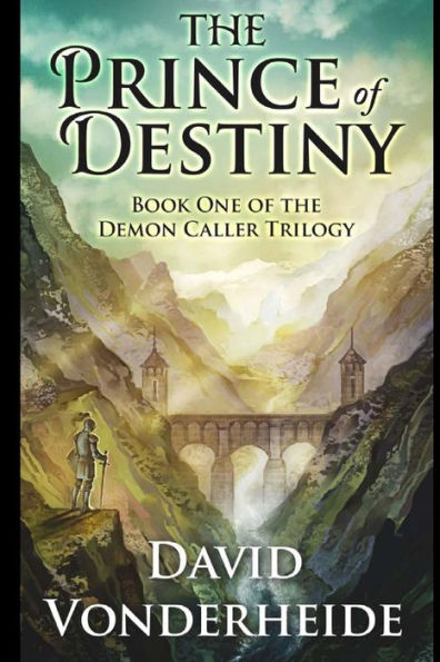 The Prince Of Destiny: Book One Of The Demon Caller Trilogy