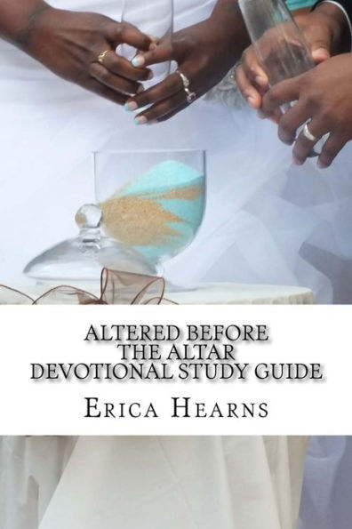 Altered Before The Altar: Devotional Study Guide