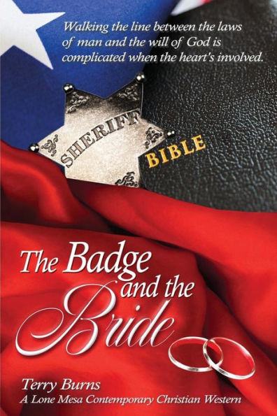 The Badge And The Bride: Contemporary Christian Western (The Badge And The Bible Series)