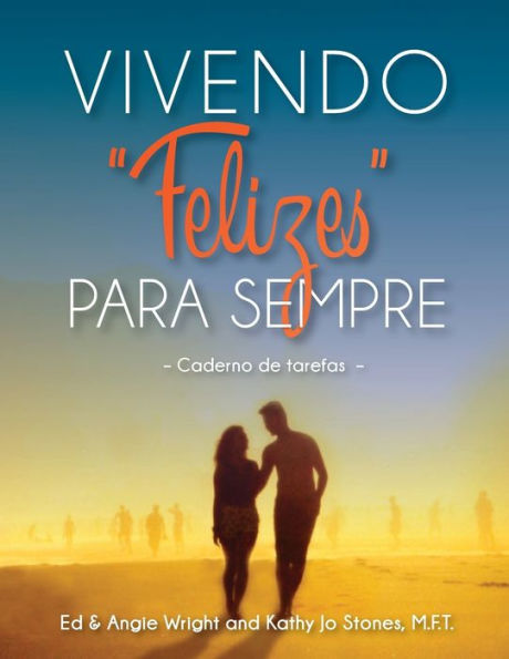 Vivendo 'Felizes' Para Sempre: Caderno De Tarefas (Portuguese Edition)