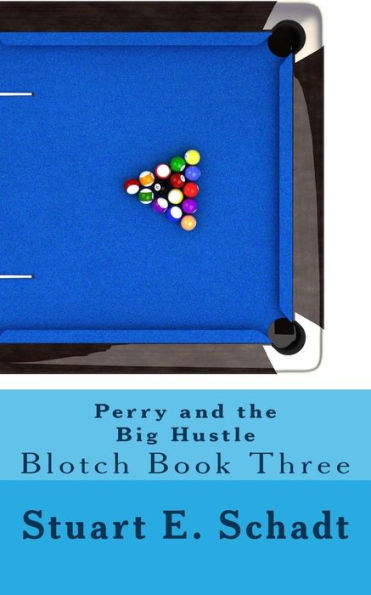 Perry And The Big Hustle: Blotch Book 3