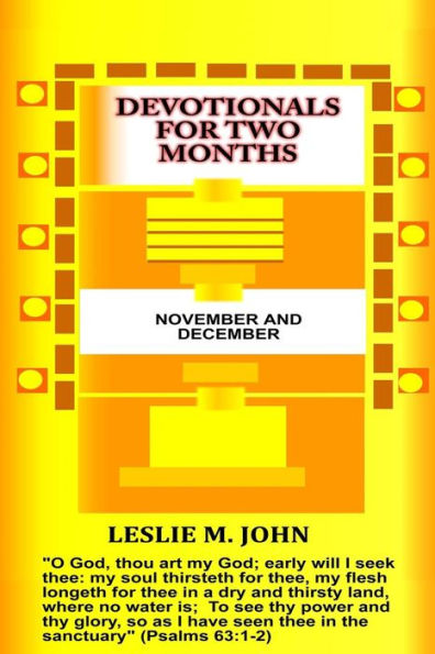 Devotionals For Two Months: November And December: November And December (Devotionals For A Year)