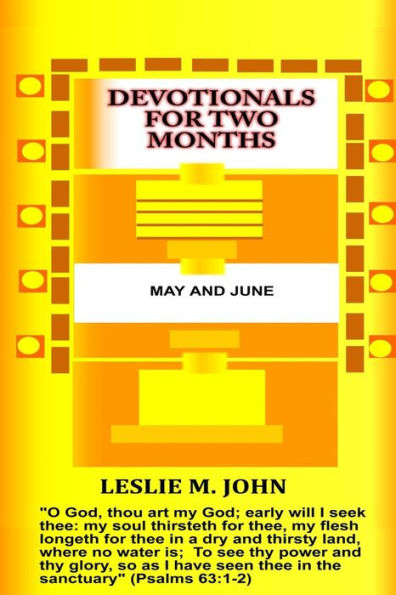Devotionals For Two Months: May And June: May And June (Devotionals For A Year)