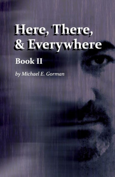 Here, There And Everywhere Book Ii