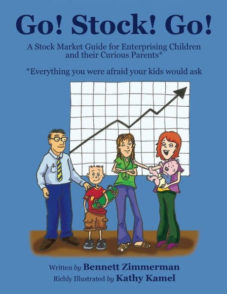Go! Stock! Go!: A Stock Market Guide For Enterprising Children And Their Curious Parents*