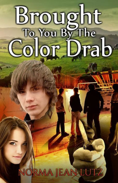 Brought To You By The Color Drab: (Teen & Young Adult Action & Adventure)
