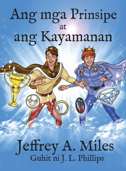 Ang Mga Prinsipe At Ang Kayamanan (Tagalog Edition)