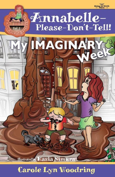 My Imaginary Week: Chapter Book (Annabelle-Please-Don't-Tell!)