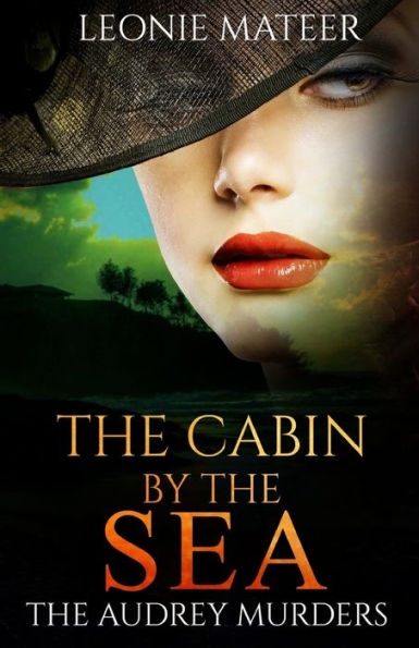 The Cabin By The Sea: The Audrey Murders - Book Two