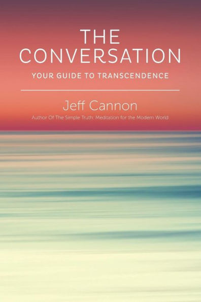 The Conversation: Your Guide To Transcendence
