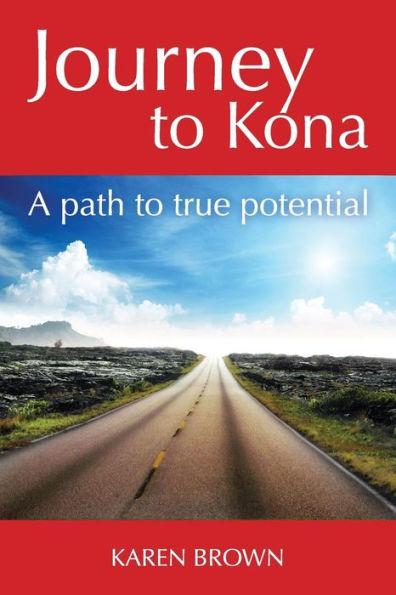 Journey To Kona: A Path To True Potential