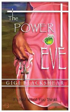 The Power Of Eve: It'S Not What You Think!