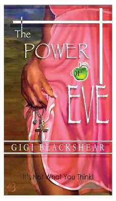 The Power Of Eve: It'S Not What You Think