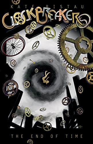 The End Of Time (Clockbreakers)