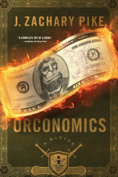 By J. Zachary Pike Orconomics: A Satire (The Dark Profit Saga) (Volume 1) [Paperback] J. Zachary Pike Paperback English