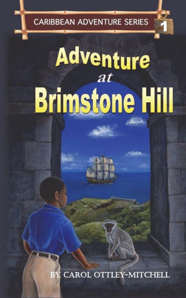 Adventure At Brimstone Hill: Caribbean Adventure Series Book 1