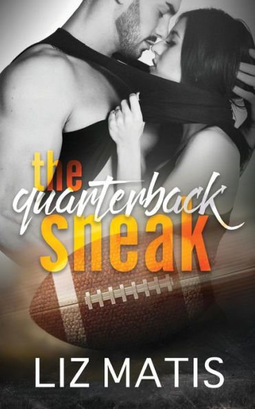 The Quarterback Sneak (Fantasy Football Romance)
