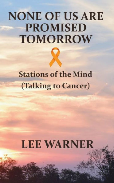 None Of Us Are Promised Tomorrow: Stations Of The Mind
